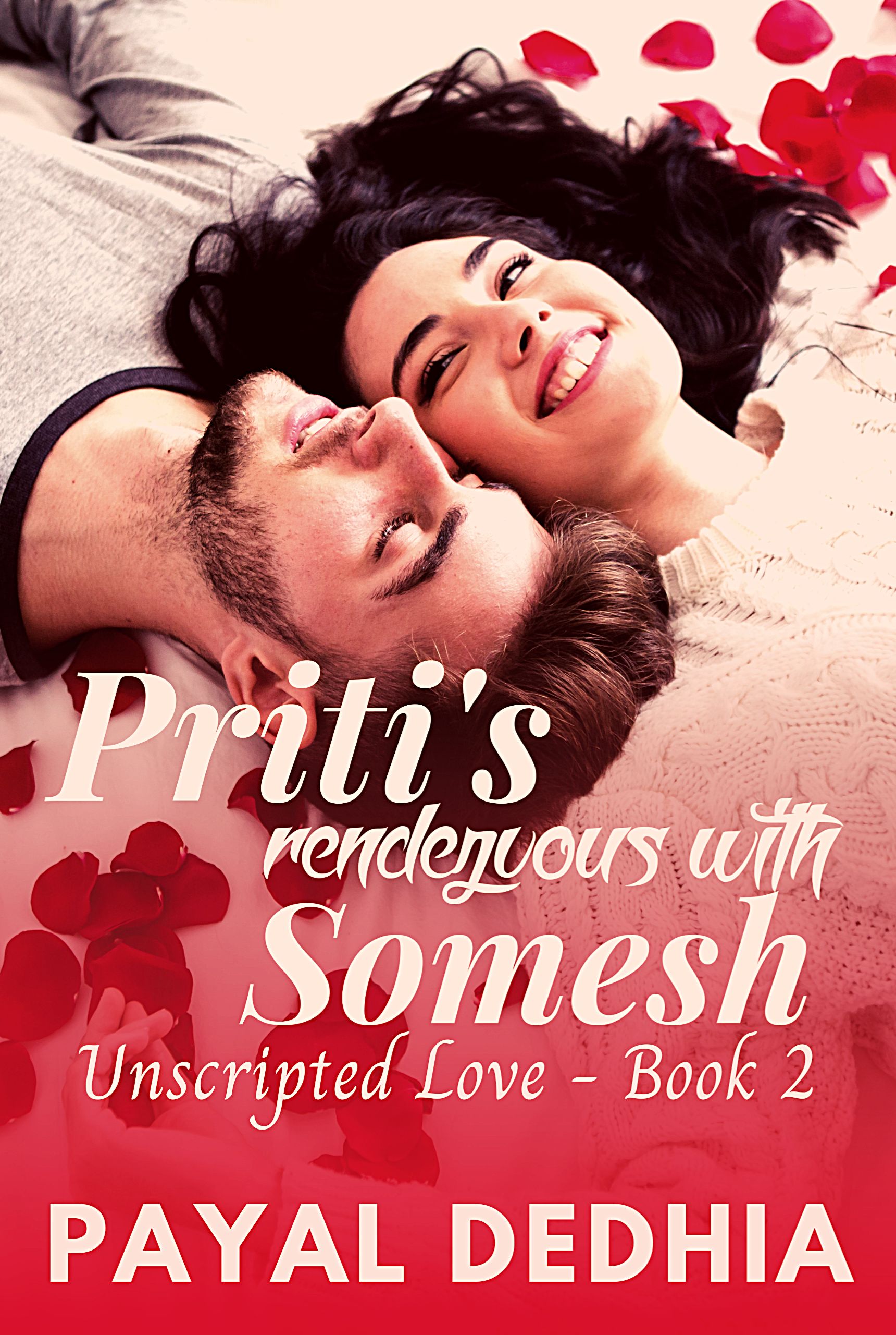 Priti's Rendezvous with Somesh (Unscripted Love #2)