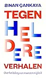 Tegen heldere verhalen