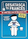 Desatasca tu francés