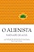 O Alienista
