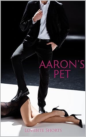 Aaron’s Pet (The Pet Play Series Book 1)