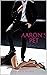 Aaron’s Pet (The Pet Play Series Book 1)
