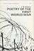 Poetry of the First World War (Studies in English literature ; no. 64)
