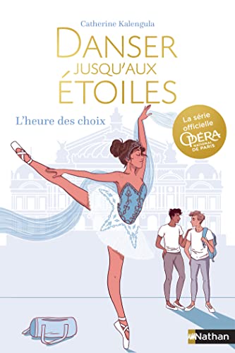 L'heure des choix (Danser jusqu'aux étoiles #4)