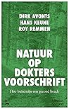 Natuur op doktersvoorschrift: Hoe buiten zijn ons gezond houdt (Dutch Edition)