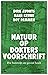Natuur op doktersvoorschrift: Hoe buiten zijn ons gezond houdt (Dutch Edition)