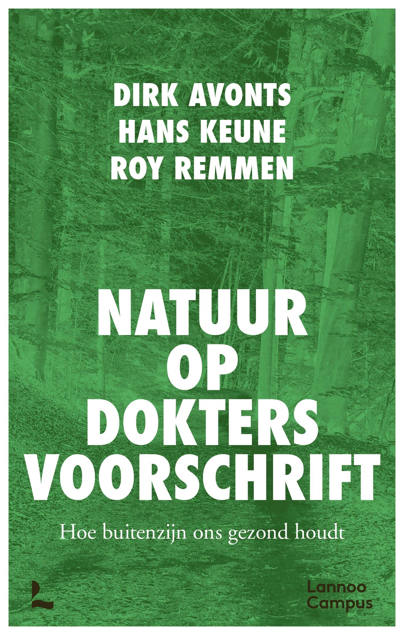 Natuur op doktersvoorschrift: Hoe buiten zijn ons gezond houdt (Dutch Edition)