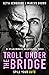 Troll Under the Bridge: A Gripping Serial Killer Thriller (DI Dylan Monroe Investigates)