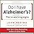 Do I Have Alzheimer's?: The...