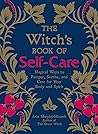 The Witch's Book of Self-Care by Arin Murphy-Hiscock