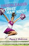 Cheerleader küsst man nicht (New York Titans, #11 by Poppy J. Anderson