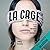 La cage