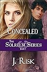 Concealed (The Solrelm Series Book 1) Concealed (The Solrelm Series Book 1)