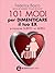 101 modi per dimenticare il...