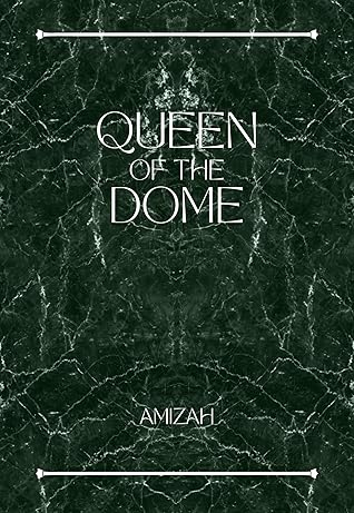 Queen of the Dome (QOTD, #1)