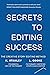 Secrets to Editing Success by K Stanley