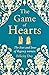 The Game of Hearts: The Lives and Loves of Regency Women