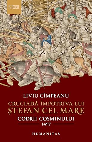 Cruciadă împotriva lui Ștefan cel Mare. Codrii Cosminului 1497