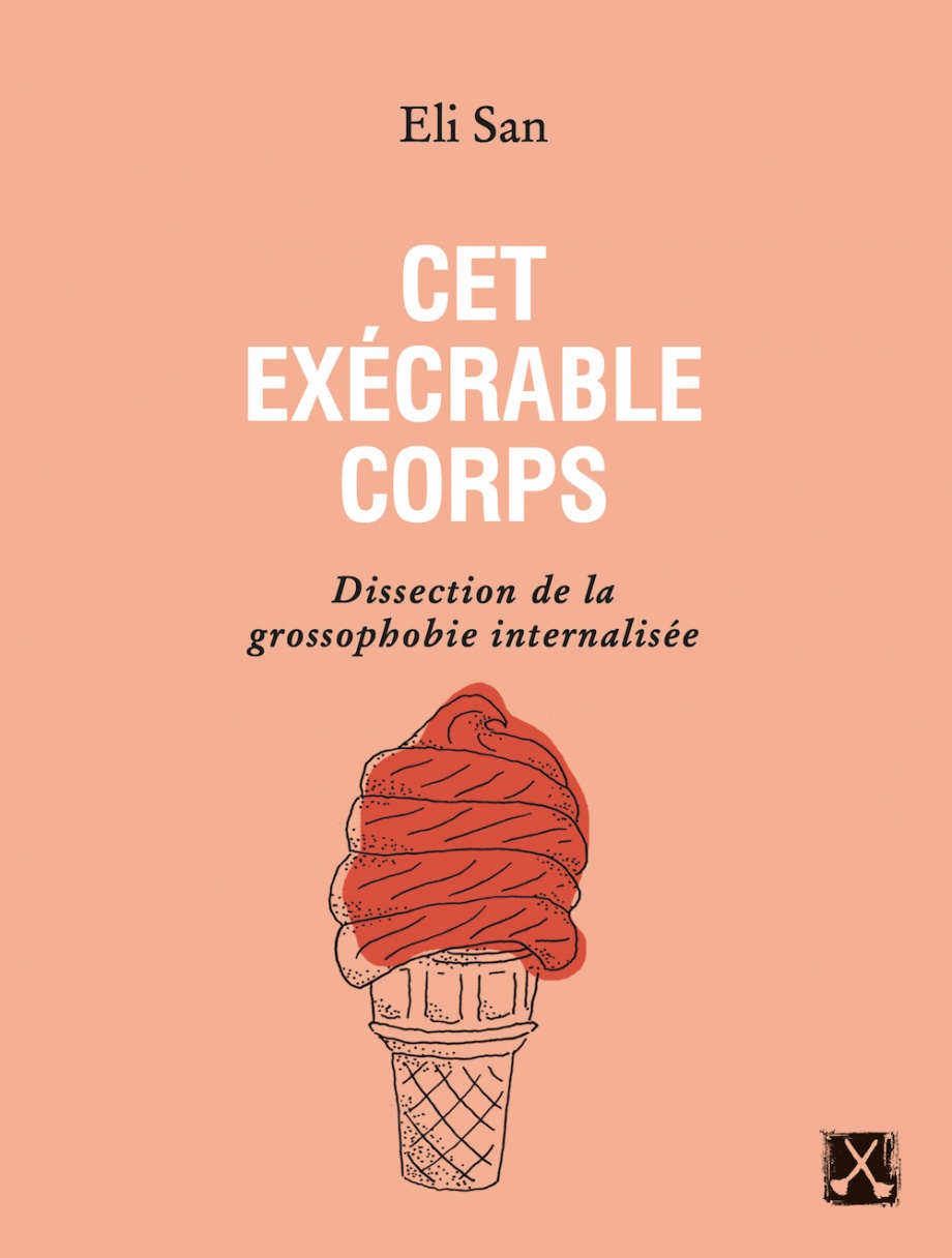 Cet exécrable corps: Dissection de la grossophobie internalisée (Kindle Edition)