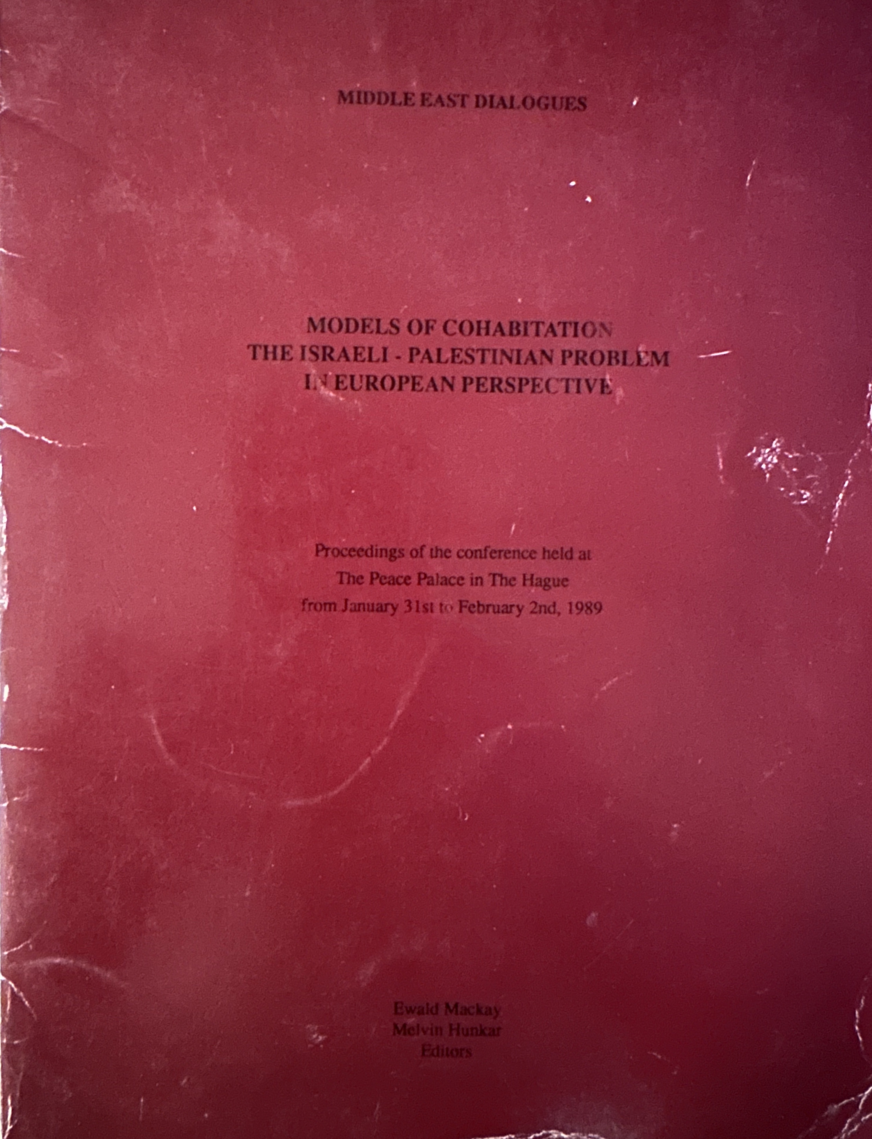 Models of cohabitation : the Israeli-Palestinian problem in European perspective (Paperback)