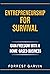 Entrepreneurship For Survival by Forrest Garvin