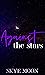 Against the Stars