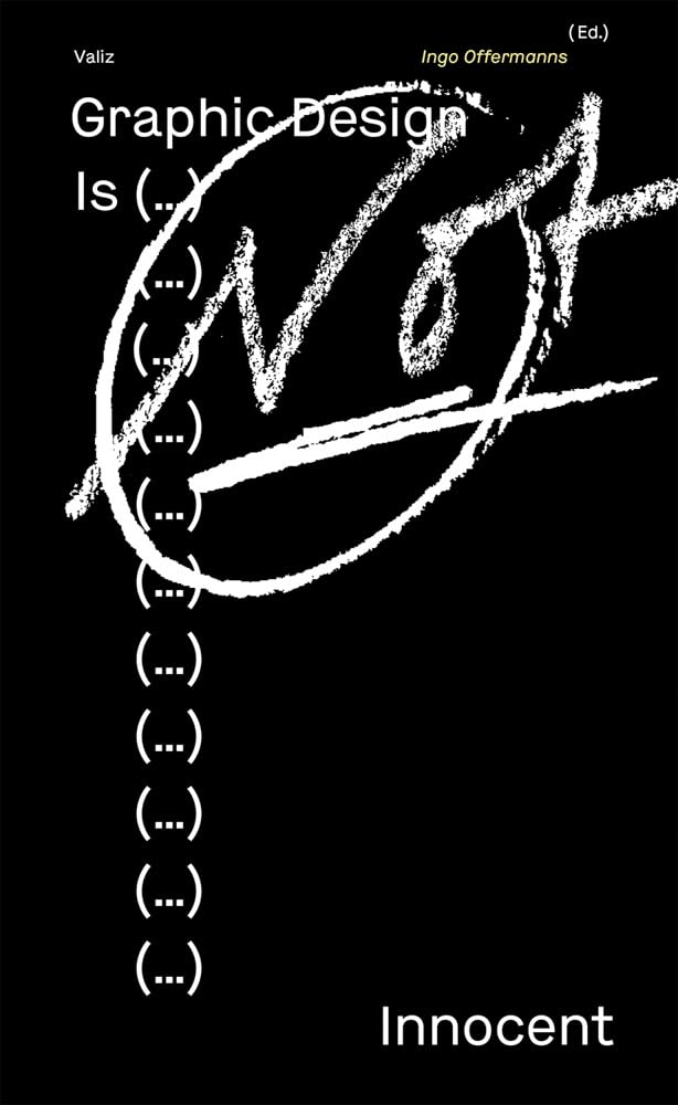 Graphic Design Is (…) Not Innocent
