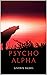 Psycho Alpha (The Monster S...