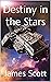 Destiny in the Stars (The N...