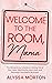 Welcome To The Room Mama: T...