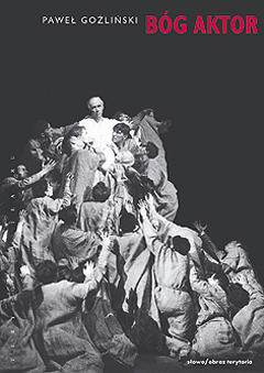 Bóg aktor. Romantyczny teatr świata