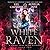 White Raven (A Demon's Guide to the Afterlife #2)