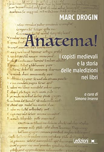 Anatema! I copisti medievali e la storia delle maledizioni nei libri