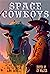 Space Cowboys by C.V. Walter