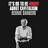 It's OK to Be Angry About Capitalism by Bernie Sanders