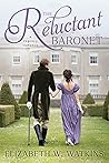 The Reluctant Baronet by Elizabeth W. Watkins