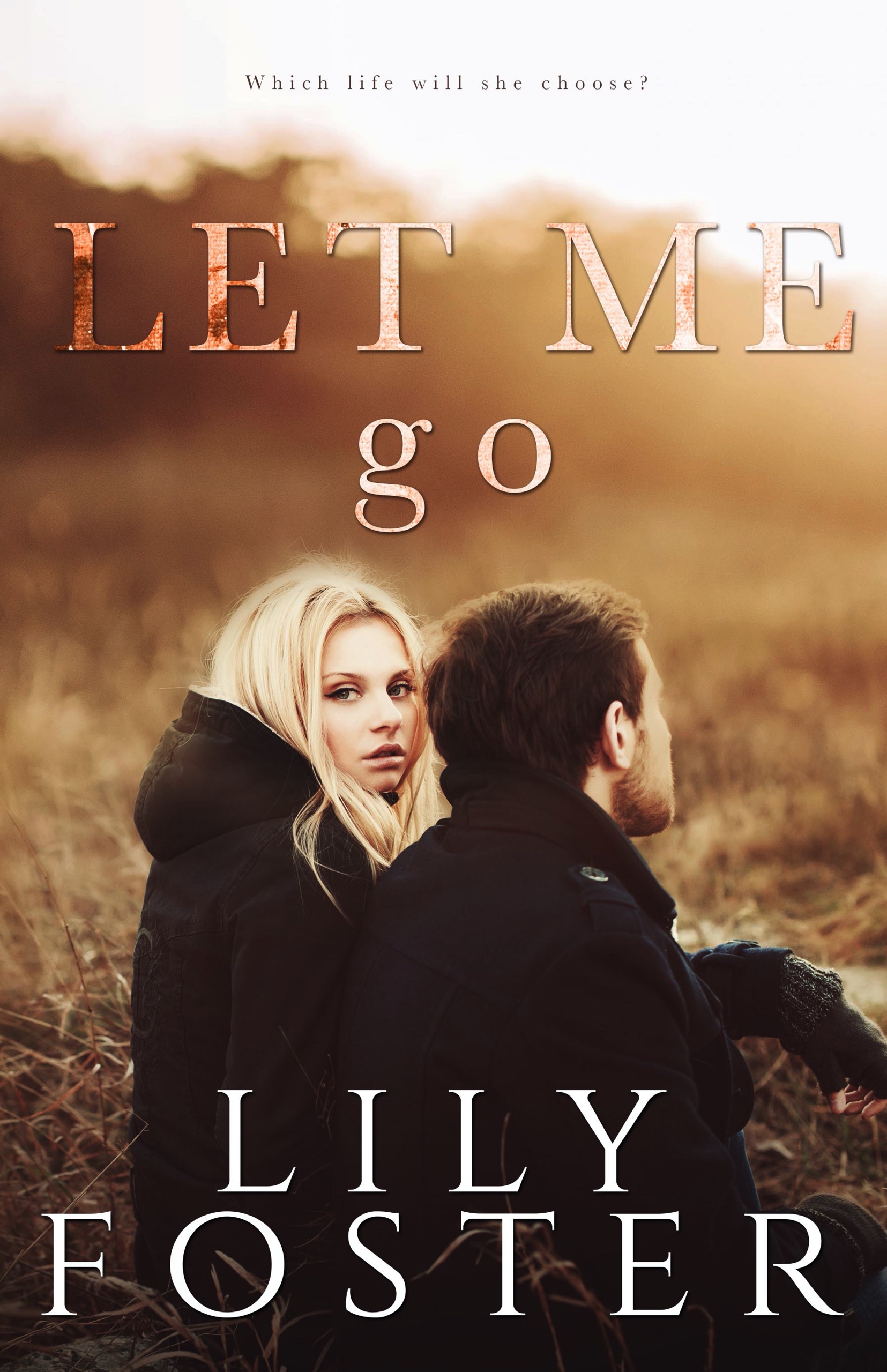 Let Me Go (Let Me #3)