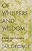 Of Whispers and Wisdom: A P...