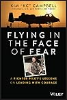 Book cover for Flying in the Face of Fear: A Fighter Pilot's Lessons on Leading with Courage