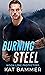 Burning Steel (Moon Lake Pr...