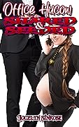 Office Hucow Shared and Seeded: Used and Shared Unprotected by the Boss