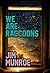 We Are Raccoons