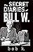 The Secret Diaries of Bill W.