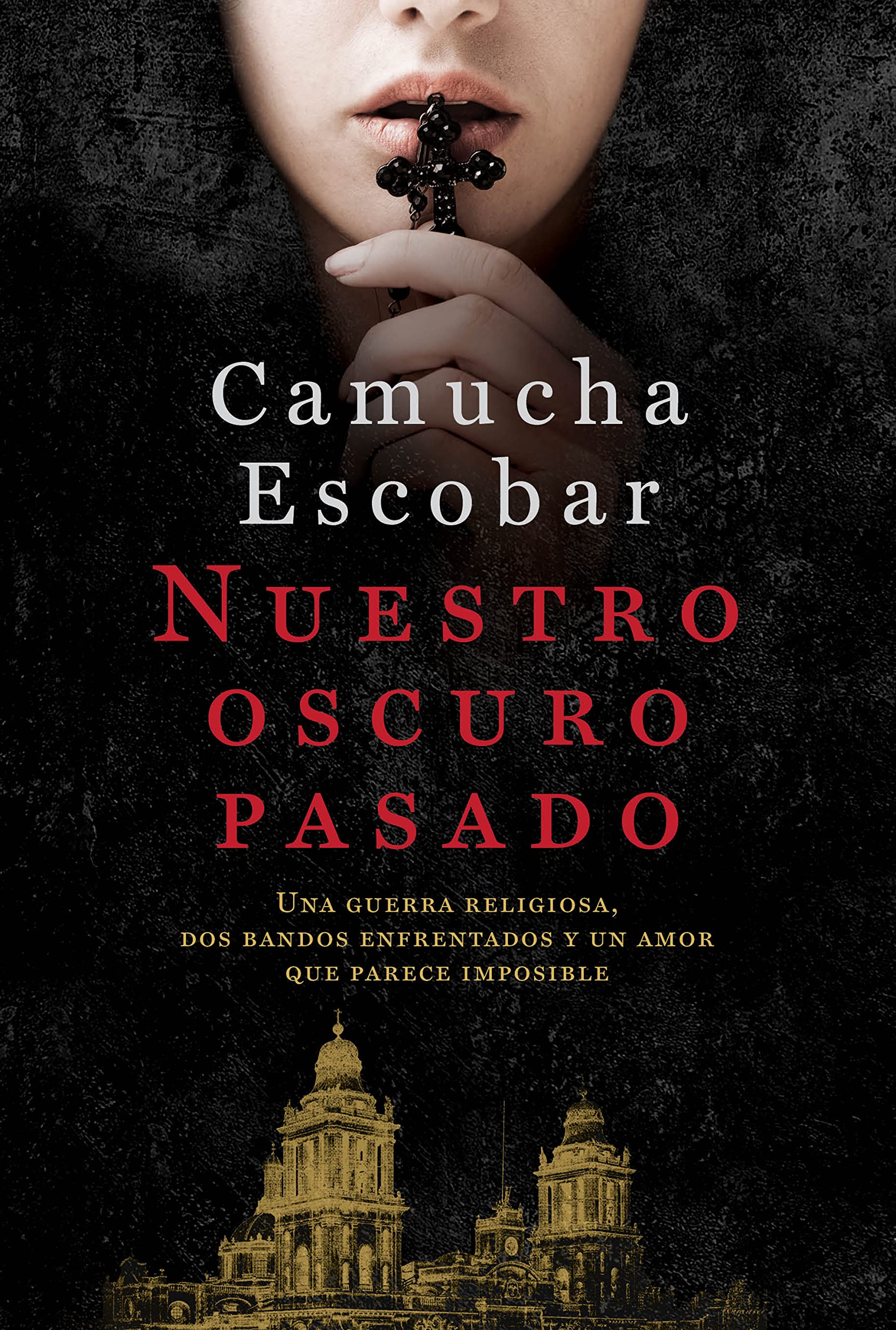 Nuestro oscuro pasado: Una guerra religiosa. Dos bandos y un amor que parece imposible (Spanish Edition)