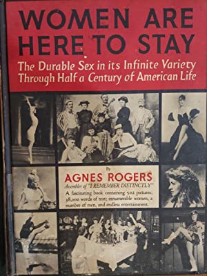 Women Are Here to Stay: The Durable Sex in its Infinite Variety Through Half a Century of American Life (Hardcover)