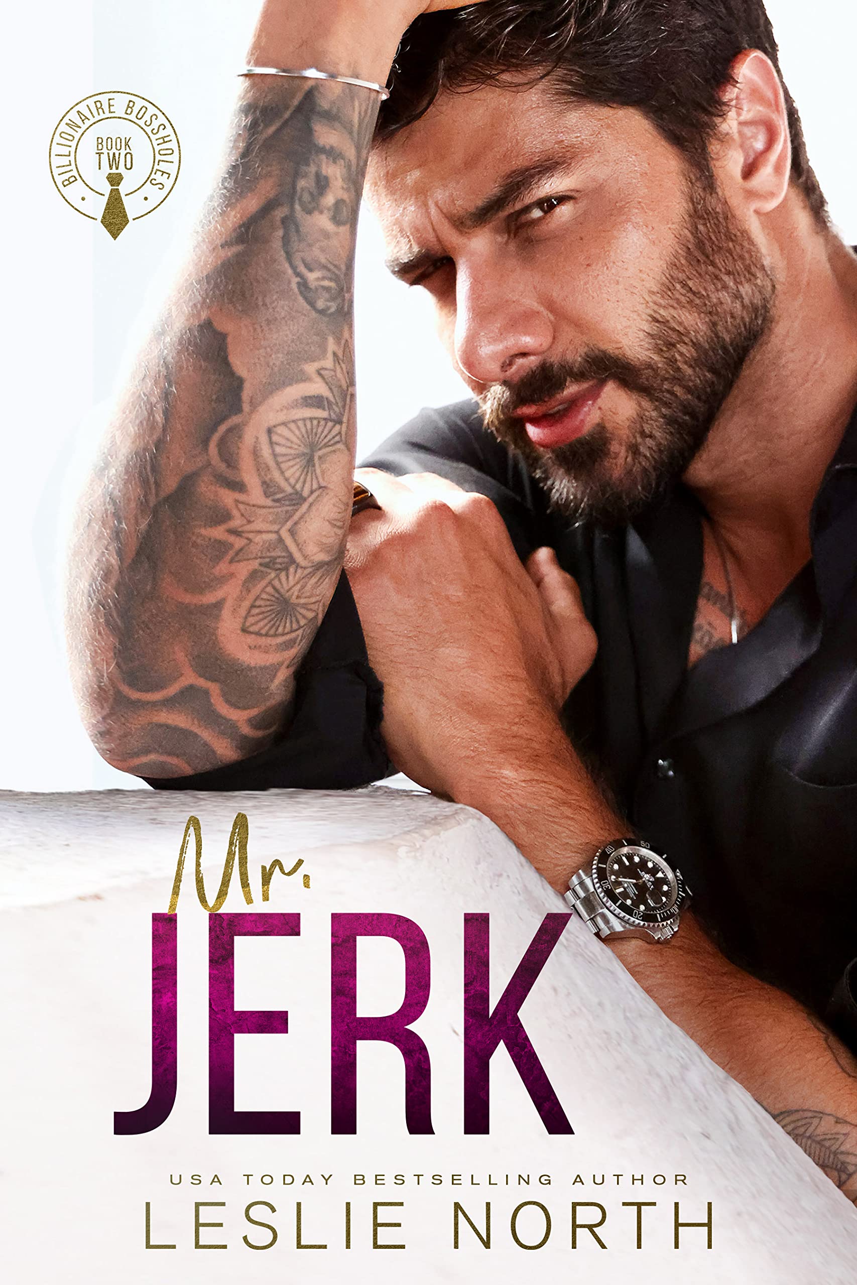 Mr. Jerk (Billionaire Bossholes, #2)