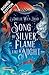 Song of Silver, Flame Like Night by Amélie Wen Zhao