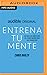 Entrena tu mente by Chris Bailey