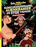 Eske Willerslev fortæller om kloge neandertaler, alienkranier og syge vikinger