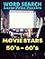 WORD SEARCH LARGE PRINT PUZZLES MOVIE STARS 50's - 60's by B.R. Ward